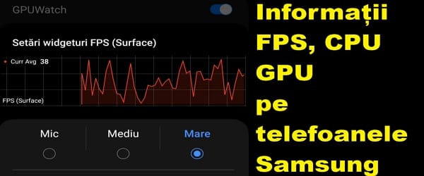 Info FPS CPU GPU pe telefoanele Samsung